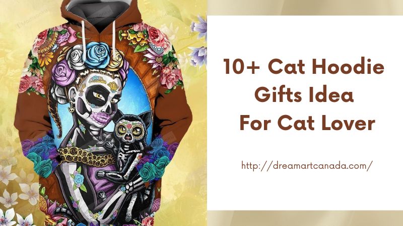 10+ cat hoodie gifts idea for cat lover