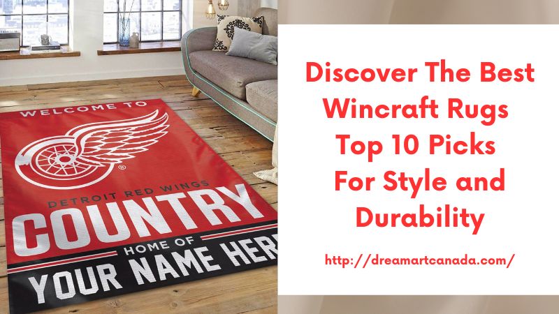 Discover the Best Wincraft Rugs Top 10 Picks for Style and Durability