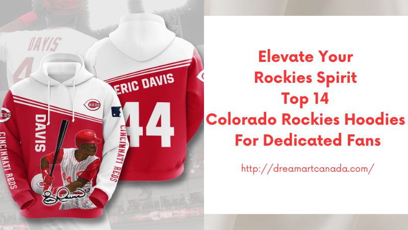 Elevate Your Rockies Spirit Top 14 Colorado Rockies Hoodies for Dedicated Fans