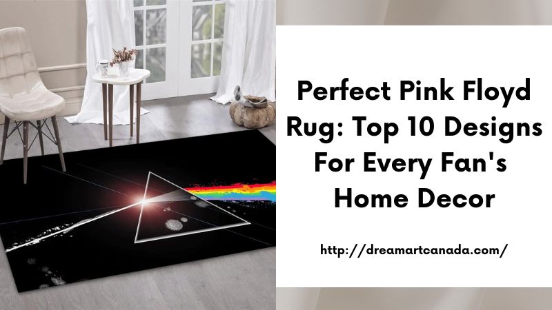 Perfect Pink Floyd Rug: Top 10 Designs for Every Fan's Home Decor