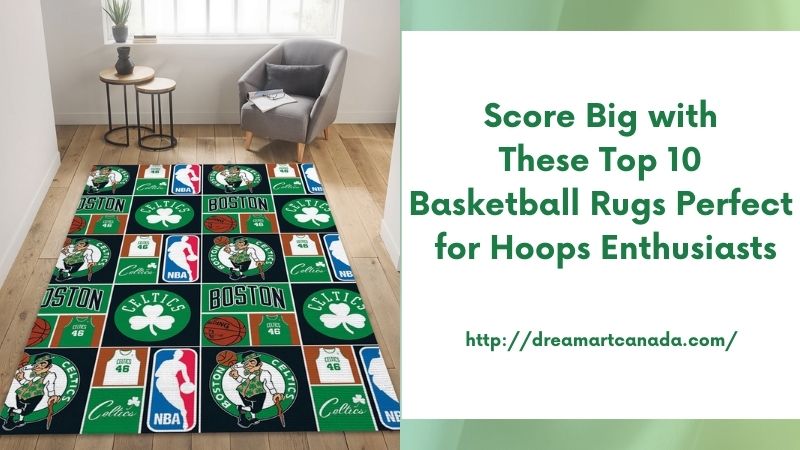 Score Big with These Top 10 Basketball Rugs Perfect for Hoops Enthusiasts