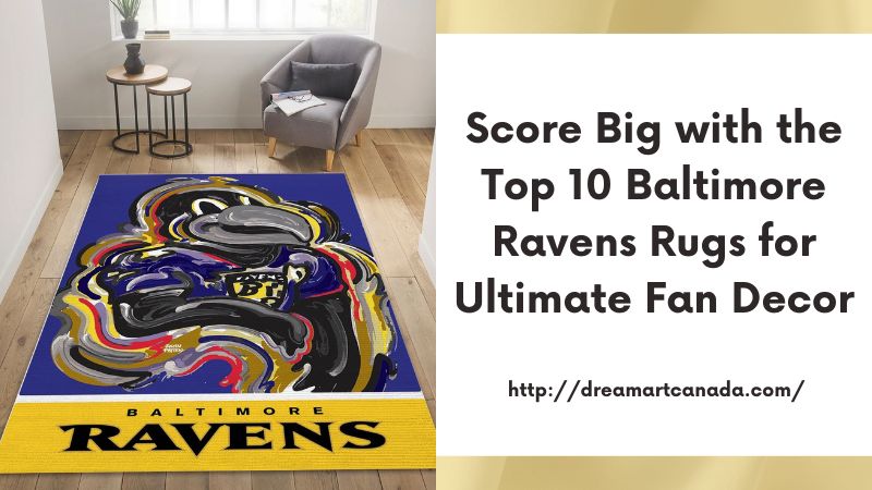 Score Big with the Top 10 Baltimore Ravens Rugs for Ultimate Fan Decor