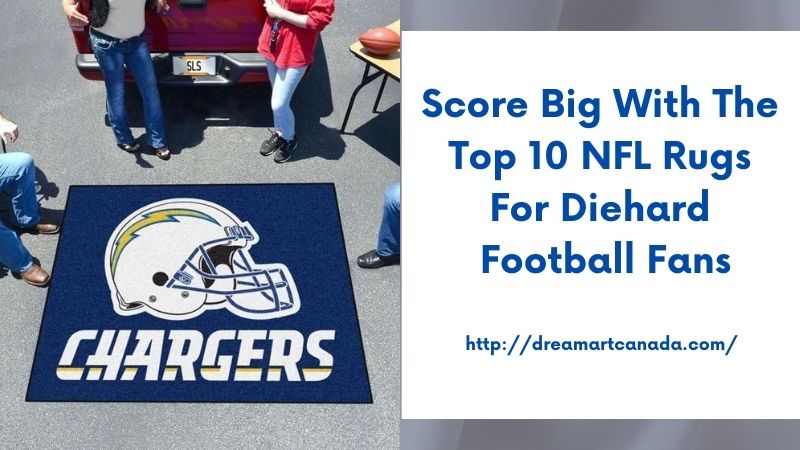 Score Big with the Top 10 NFL Rugs for Diehard Football Fans