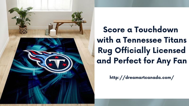 Score a Touchdown with a Tennessee Titans Rug Officially Licensed and Perfect for Any Fan