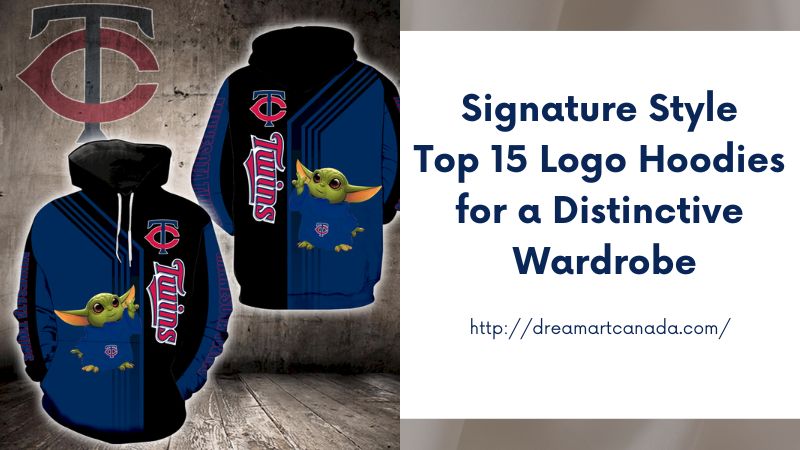 Signature Style Top 15 Logo Hoodies for a Distinctive Wardrobe