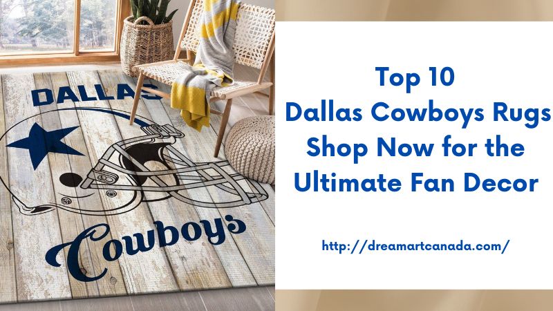 Top 10 Dallas Cowboys Rugs Shop Now for the Ultimate Fan Decor