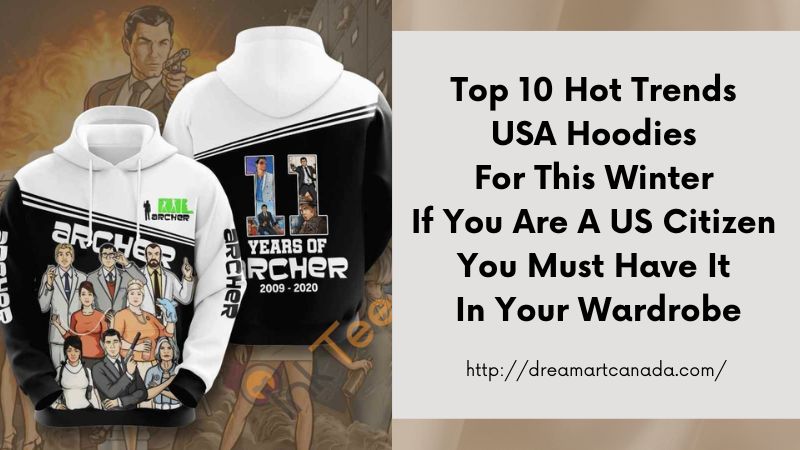 Top 10 Hot Trends USA Hoodies For This Winter If You Are A US Citizen You Must Have It In Your Wardrobe