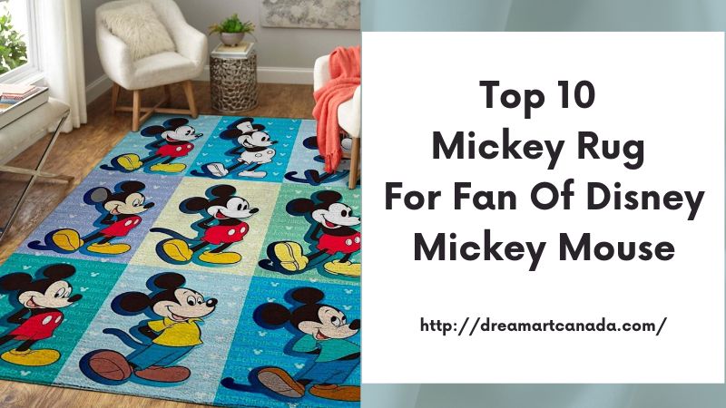 Top 10 Mickey Rug For Fan Of Disney Mickey Mouse