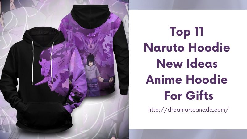 Top 11 Naruto Hoodie New Ideas Anime Hoodie For Gifts