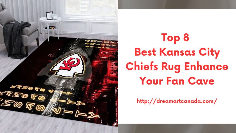 Top 8 Best Kansas City Chiefs Rug Enhance Your Fan Cave