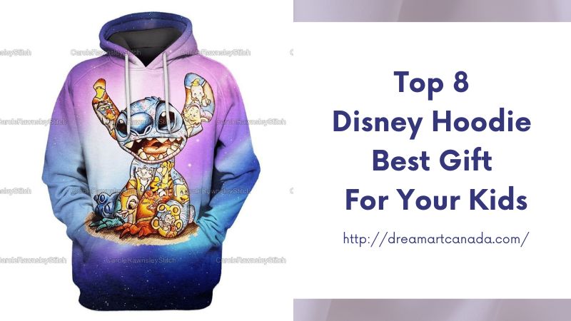 Top 8 Disney Hoodie best gift for your kids