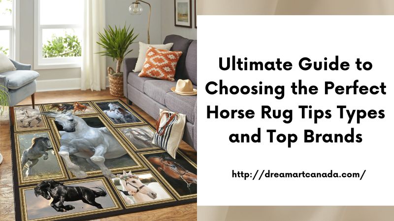 Ultimate Guide to Choosing the Perfect Horse Rug Tips Types and Top Brands