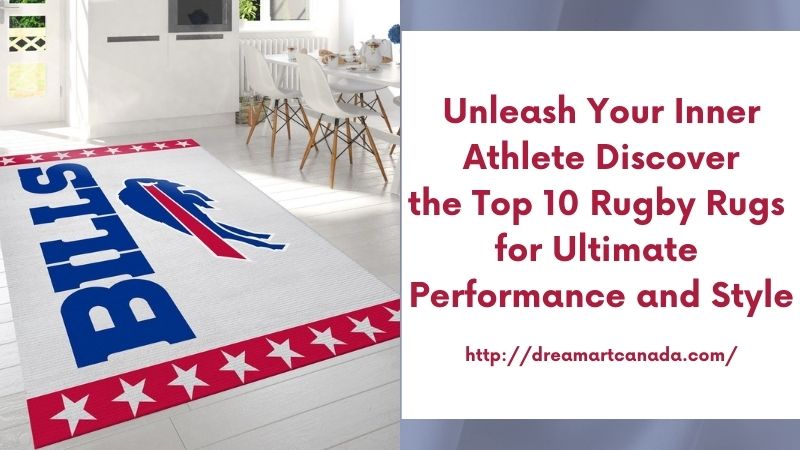 Unleash Your Inner Athlete Discover the Top 10 Rugby Rugs for Ultimate Performance and Style