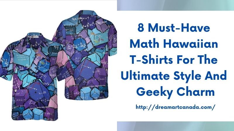 8 Must-Have Math Hawaiian T-Shirts for the Ultimate Style and Geeky Charm