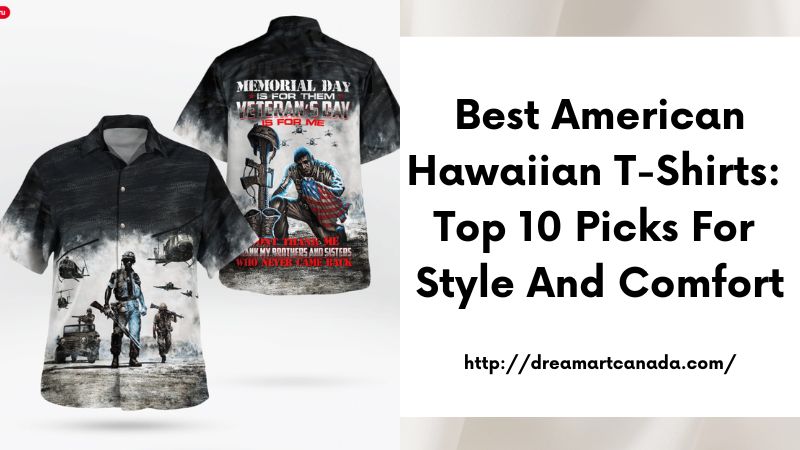 Best American Hawaiian T-Shirts: Top 10 Picks for Style and Comfort