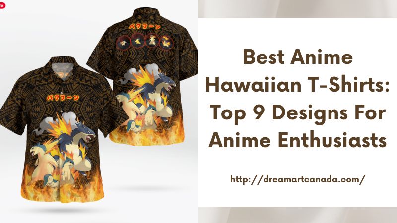 Best Anime Hawaiian T-Shirts: Top 9 Designs for Anime Enthusiasts