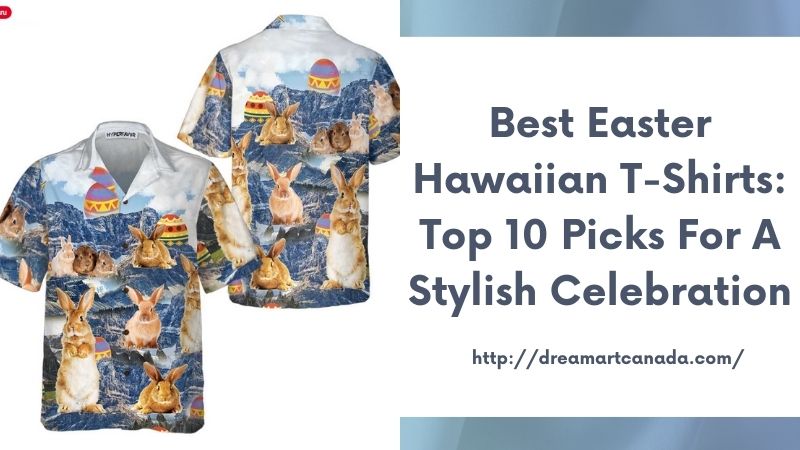 Best Easter Hawaiian T-Shirts: Top 10 Picks for a Stylish Celebration