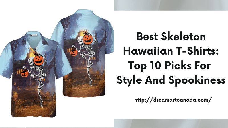 Best Skeleton Hawaiian T-Shirts: Top 10 Picks for Style and Spookiness