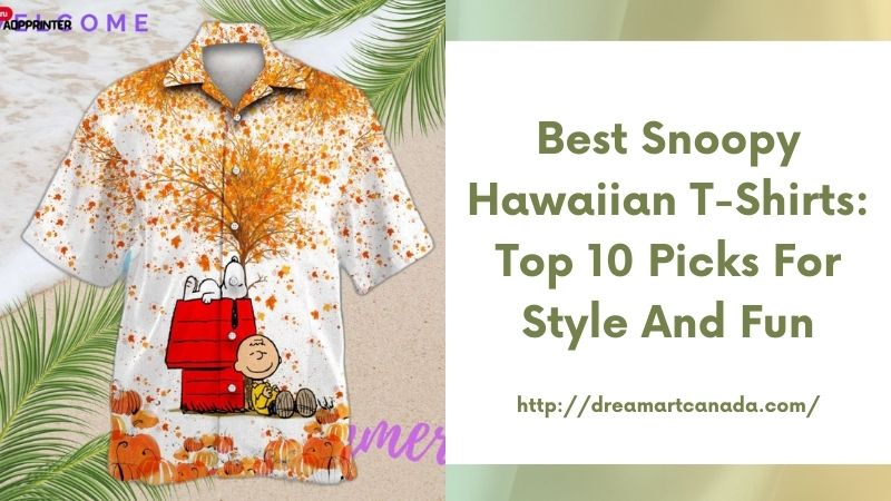 Best Snoopy Hawaiian T-Shirts: Top 10 Picks for Style and Fun