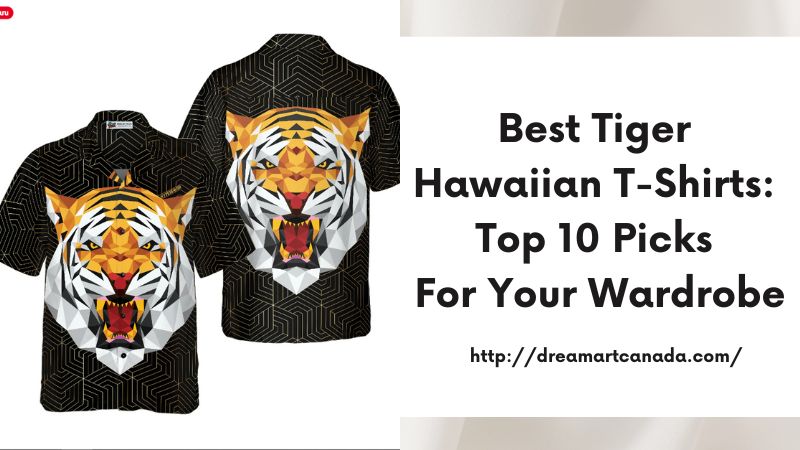 Best Tiger Hawaiian T-Shirts: Top 10 Picks for Your Wardrobe