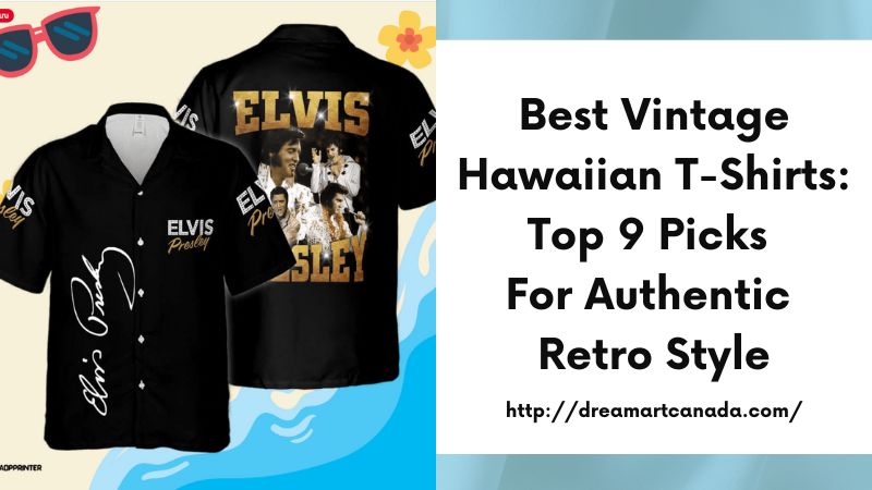 Best Vintage Hawaiian T-Shirts: Top 9 Picks for Authentic Retro Style