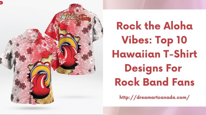 Rock the Aloha Vibes: Top 10 Hawaiian T-Shirt Designs for Rock Band Fans