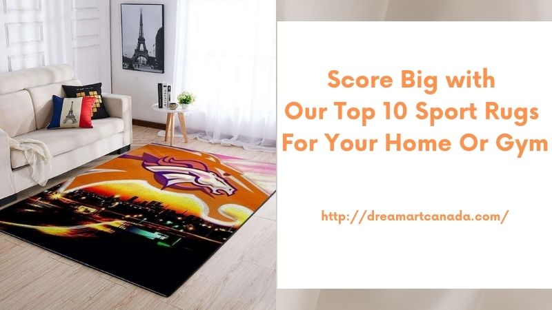 Score Big with Our Top 10 Sport Rugs for Your Home or Gym