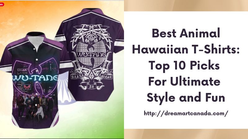 Stay Cool and Stylish with the Top 12 Summer Hawaiian T-Shirts: Your Ultimate Guide to Tropical Fashion