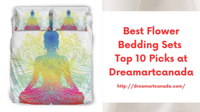 Best Flower Bedding Sets Top 10 Picks at Dreamartcanada