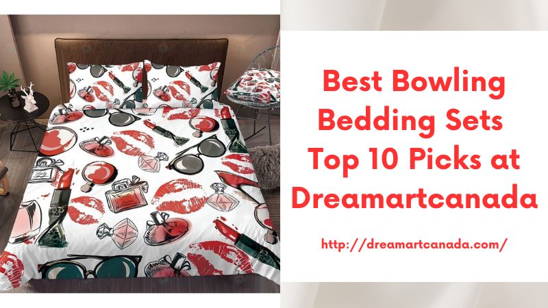 Best Bowling Bedding Sets Top 10 Picks at Dreamartcanada