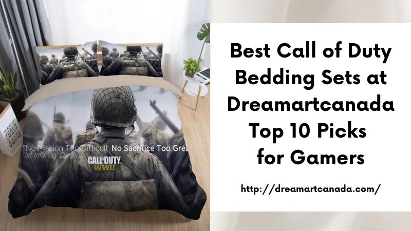 Best Call of Duty Bedding Sets at Dreamartcanada Top 10 Picks for Gamers