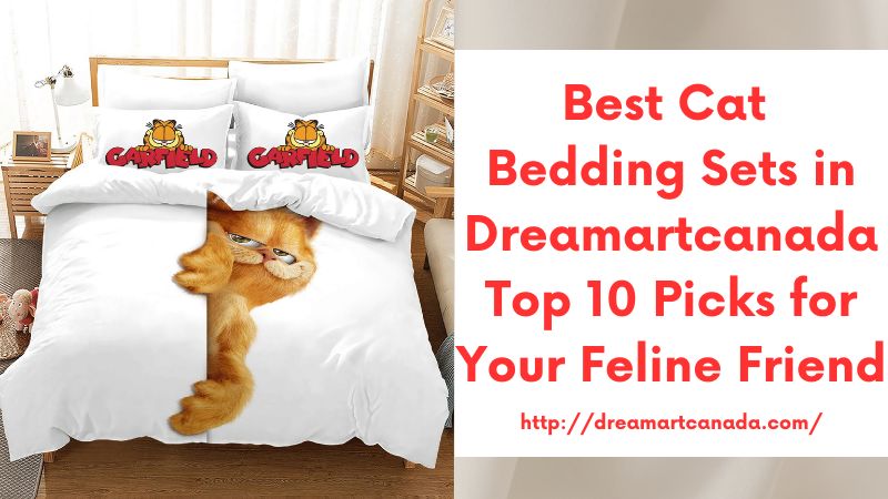 Best Cat Bedding Sets in Dreamartcanada Top 10 Picks for Your Feline Friend