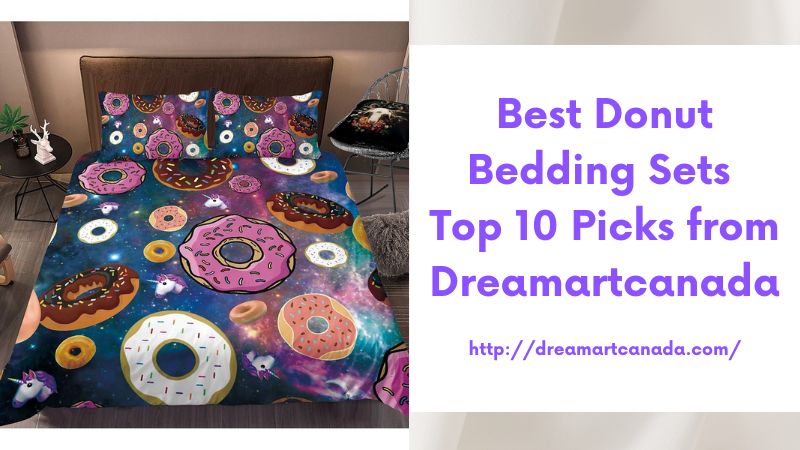 Best Donut Bedding Sets Top 10 Picks from Dreamartcanada