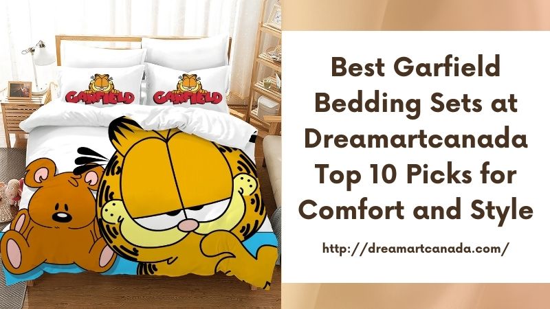 Best Garfield Bedding Sets at Dreamartcanada Top 10 Picks for Comfort and Style