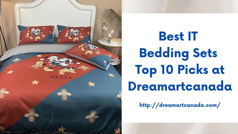 Best IT Bedding Sets Top 10 Picks at Dreamartcanada