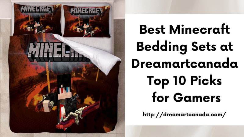 Best Minecraft Bedding Sets at Dreamartcanada Top 10 Picks for Gamers