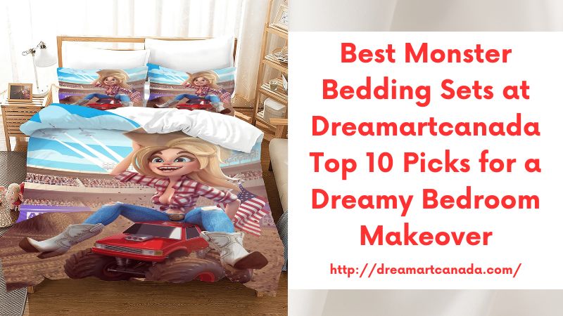 Best Monster Bedding Sets at Dreamartcanada Top 10 Picks for a Dreamy Bedroom Makeover