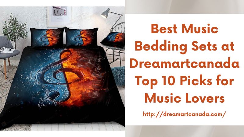 Best Music Bedding Sets at Dreamartcanada Top 10 Picks for Music Lovers