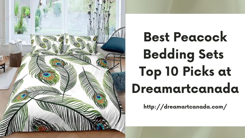 Best Peacock Bedding Sets Top 10 Picks at Dreamartcanada