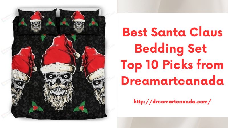 Best Santa Claus Bedding Set Top 10 Picks from Dreamartcanada