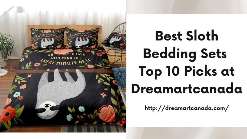 Best Sloth Bedding Sets Top 10 Picks at Dreamartcanada