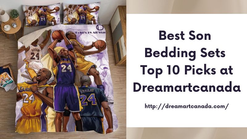 Best Son Bedding Sets Top 10 Picks at Dreamartcanada