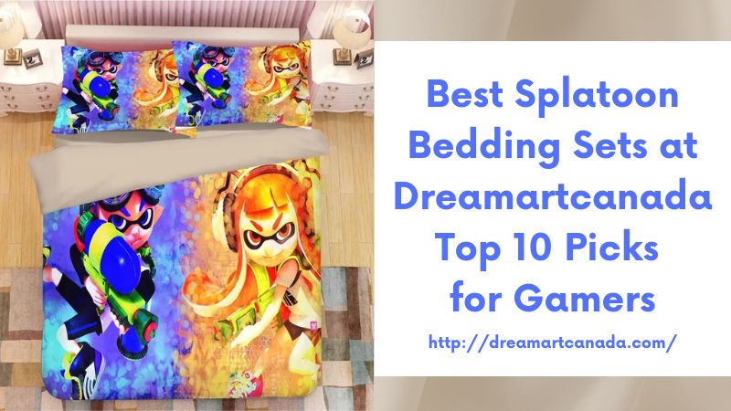 Best Splatoon Bedding Sets at Dreamartcanada Top 10 Picks for Gamers