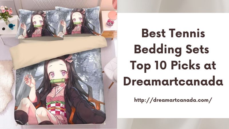 Best Tennis Bedding Sets Top 10 Picks at Dreamartcanada