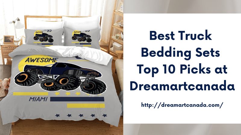 Best Truck Bedding Sets Top 10 Picks at Dreamartcanada