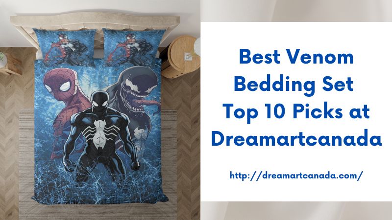 Best Venom Bedding Set Top 10 Picks at Dreamartcanada