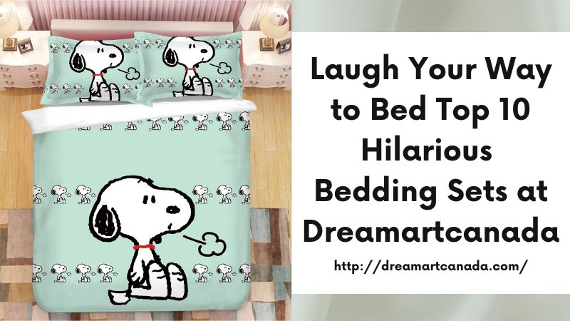 Laugh Your Way to Bed Top 10 Hilarious Bedding Sets at Dreamartcanada