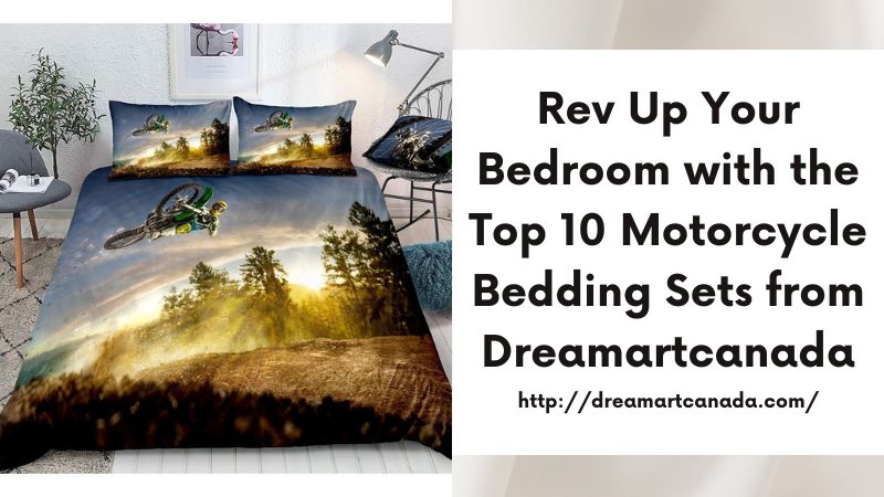 Rev Up Your Bedroom with the Top 10 Motorcycle Bedding Sets from Dreamartcanada