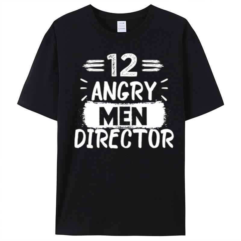 12 Angry Men Directorlove Sidney Lumet Men Director Film T-Shirt Unisex