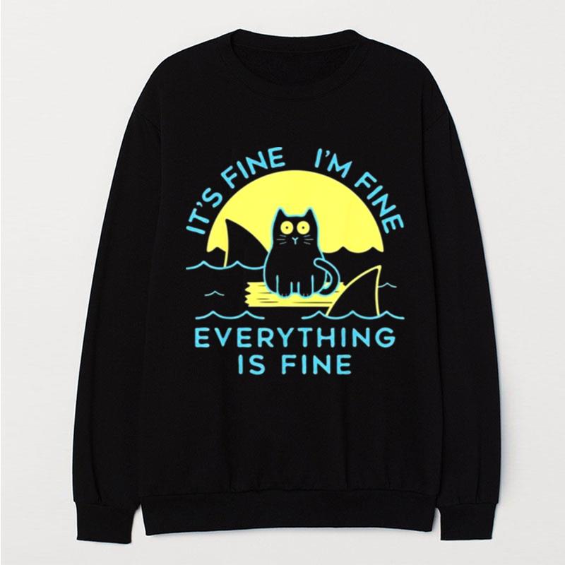 Black Cat It's Fine I'm Fine Everything Is Fine T-Shirt Unisex
